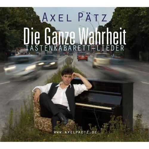 Axel Pätz - Die Ganze Wahrheit - Lieder