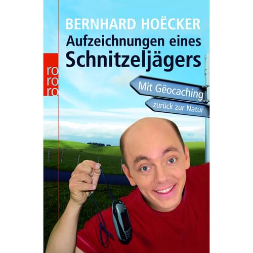 Bernhard Hoecker - Aufzeichnungen eines Schnitzeljägers