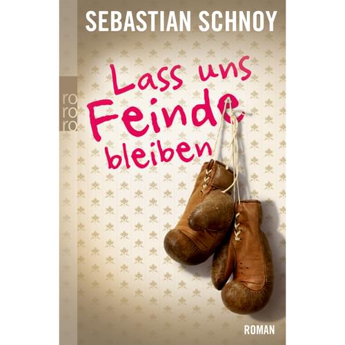 Sebastian Schnoy - Lass uns Feinde bleiben