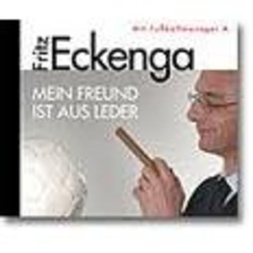 Fritz Eckenga - Mein Freund ist aus Leder