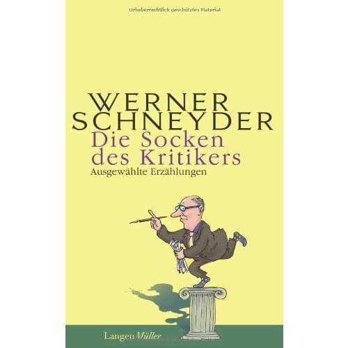 Werner Schneyder - Die Socken des Kritikers