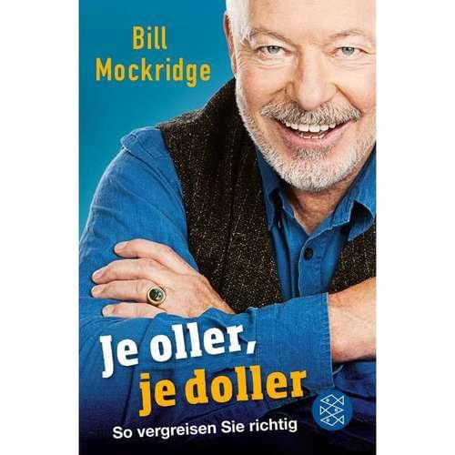 Bill Mockridge - Je oller, je doller