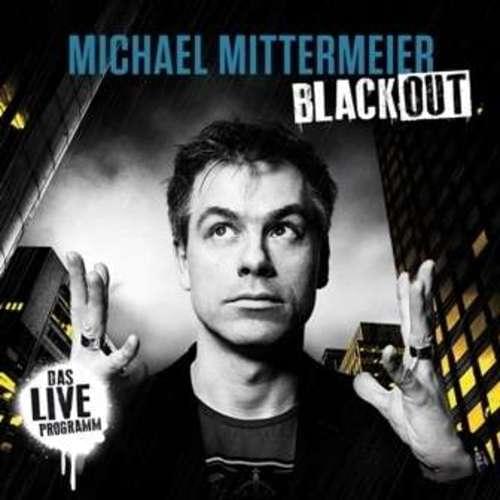 Michael Mittermeier - Blackout LIVE