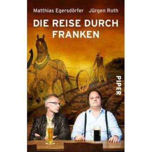 Matthias Egersdärfer - Die Reise durch Franken