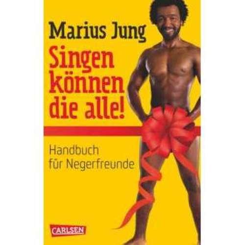 Marius Jung - Singen können die alle!