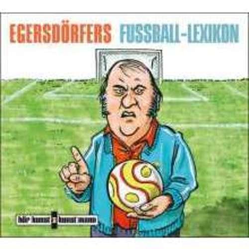 Matthias Egersdörfer - Egersdörfers Fußball-Lexikon