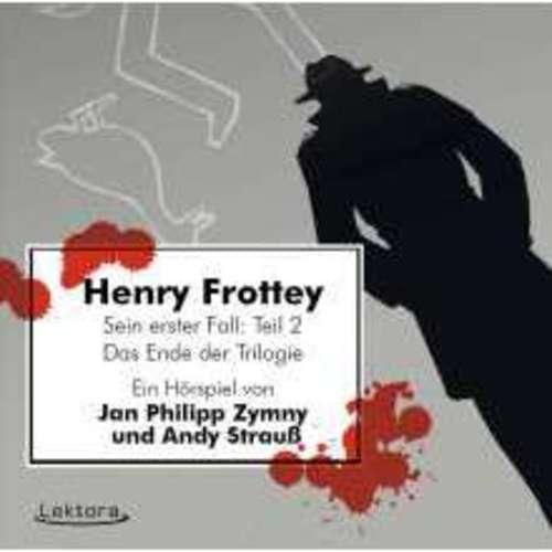 Jan Philipp Zymny - Henry Frottey - Ein erster Fall: Teil 2 D