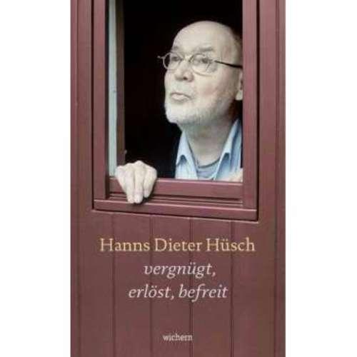 Hanns Dieter Hüsch - vergnügt, erlöst, befreit