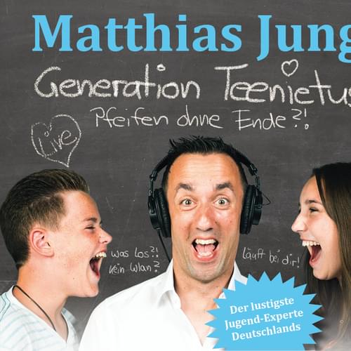Matthias Jung - Generation Teenietus