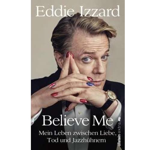 Eddie Izzard - Believe Me: A Memoir of Love, Death, and Jazz Chickens (Audiobook)