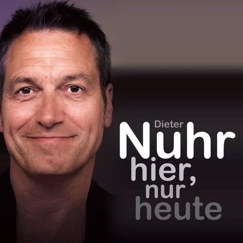 Dieter Nuhr - Nuhr hier, Nuhr heute
