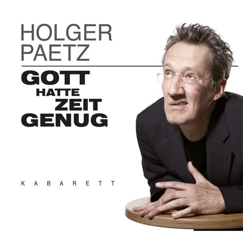 Holger Paetz - Gott hatte Zeit genug
