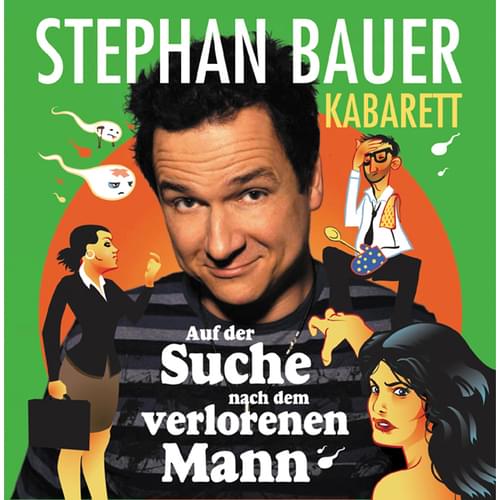 Stephan Bauer -  Auf der Suche nach dem verlorenen Mann