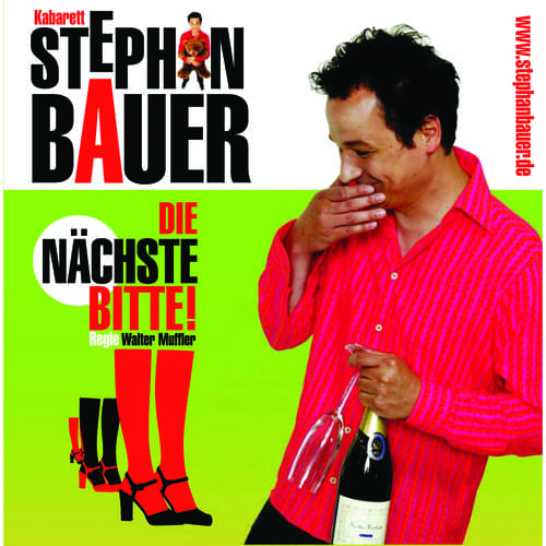 Stephan Bauer - Die Nächste, bitte!