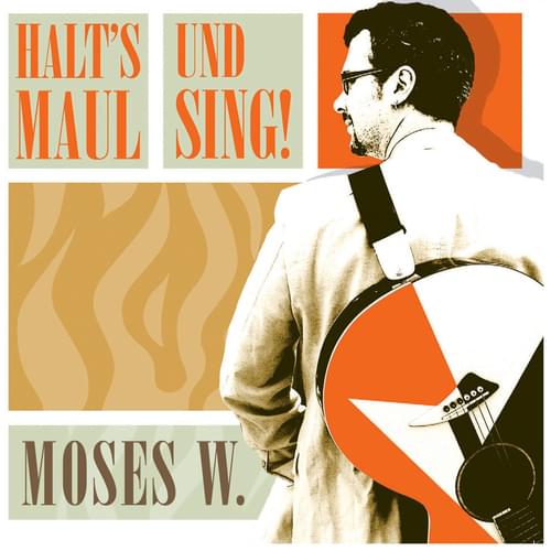 Moses W - Halts Maul und sing