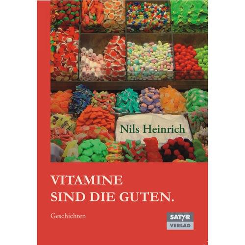 Nils Heinrich - Vitamine sind die Guten