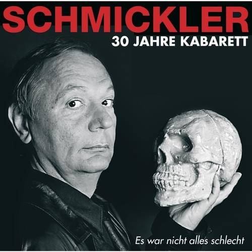 Wilfried Schmickler - Es war nicht alles schlecht