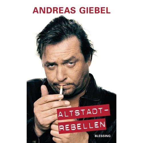 Andreas Giebel - Altstadtrebellen
