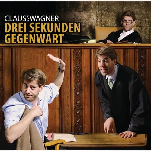 Claus von Wagner - 3 Sekunden Gegenwart