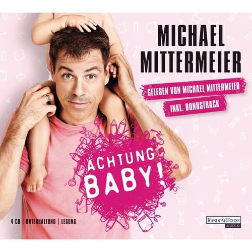 Michael Mittermeier - Achtung Baby