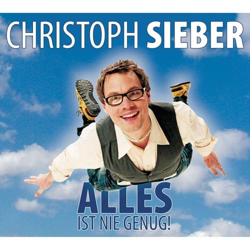 Christoph Sieber - Alles ist nie genug