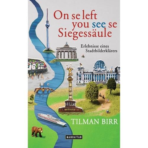 Tilman Birr - On se left you see Siegessäule