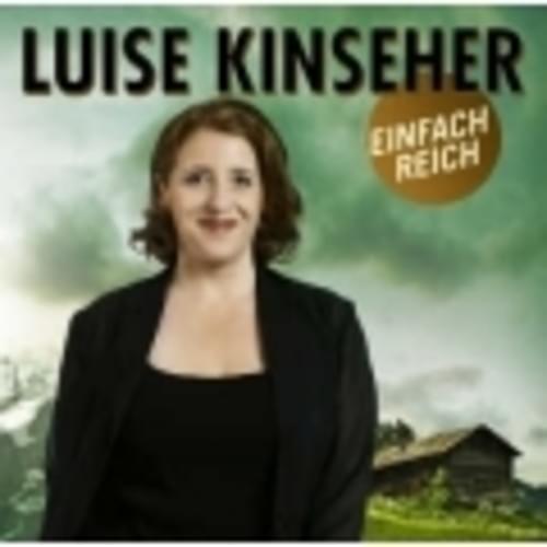 Luise Kinseher - Einfach reich