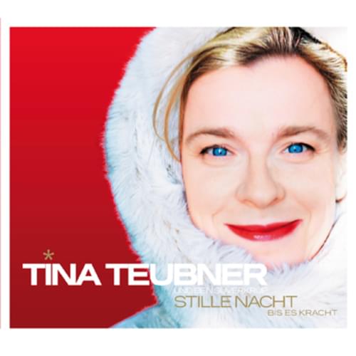 Tina Teubner - Stille Nacht bis es kracht