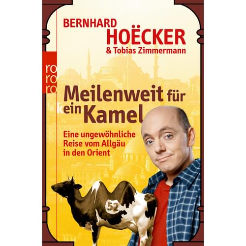 Bernhard Hoecker - Meilenweit für kein Kamel