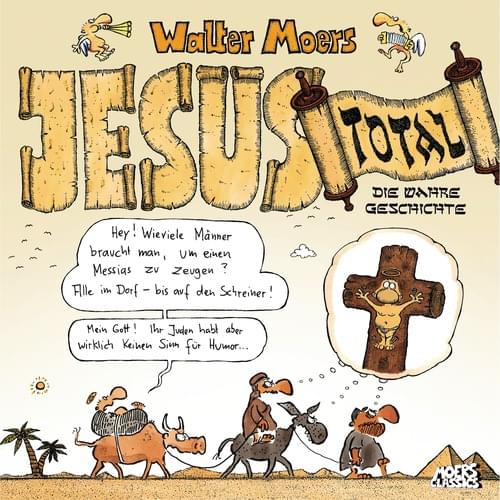 Walter Moers - Jesus total - Die wahre Geschichte
