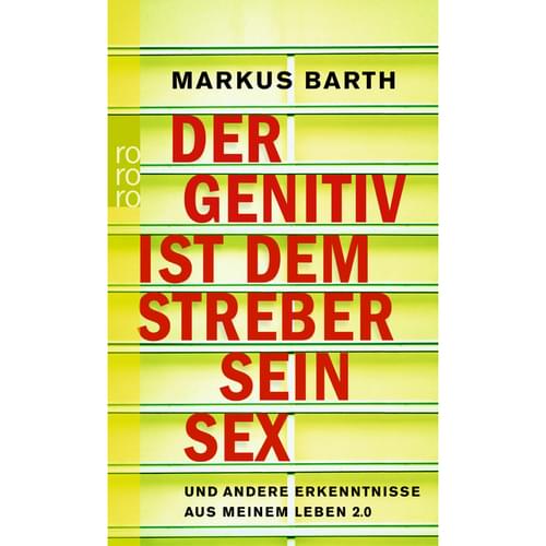 Markus Barth - Der Genitiv ist dem Streber sein Sex