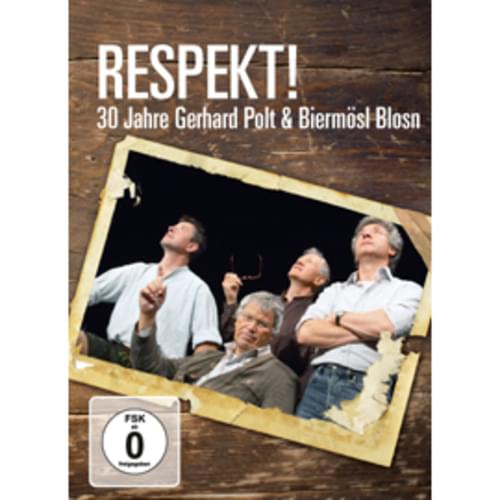 Gerhard Polt - Respekt! 30 Jahre Polt & Biermösl Blosn