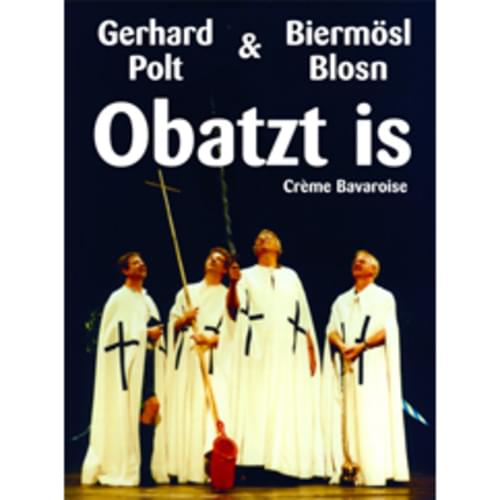 Gerhard Polt - Obatzt is! Creme Bavaroise