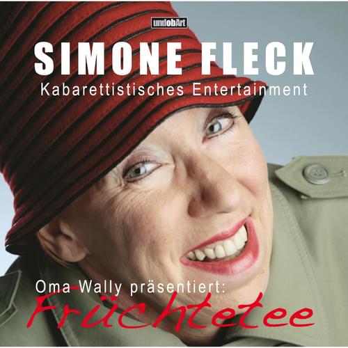 Simone Fleck - Oma Wally präsentiert: Früchtetee