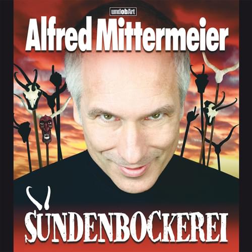 Alfred Mittermeier - Sündenbockerei