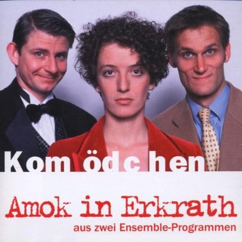 Düsseldorfer Kom(m)ödchen Ensemble - Amok in Erkrath