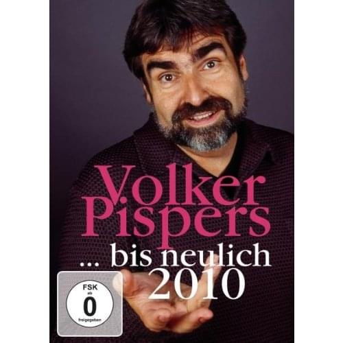 Volker Pispers - ...bis neulich 2010