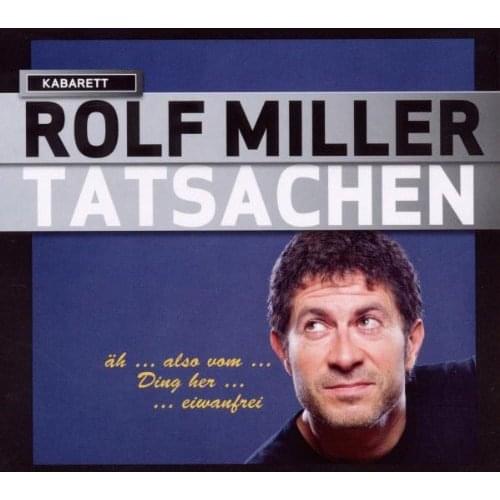 Rolf Miller - Tatsachen