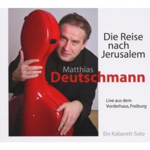 Matthias Deutschmann - Die Reise nach Jerusalem