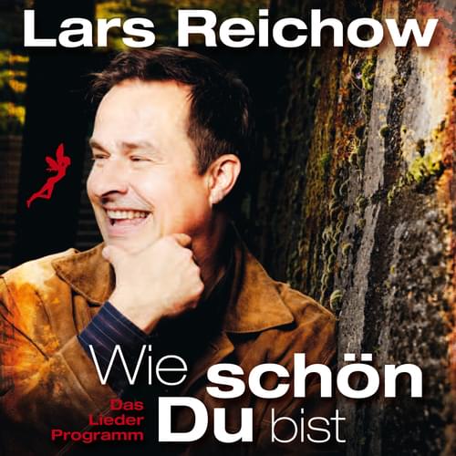 Lars Reichow - Wie schön du bist