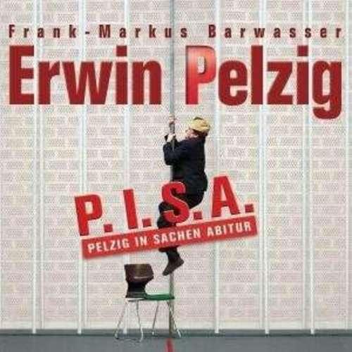 Erwin Pelzig - PISA Pelzig in Sachen Abitur