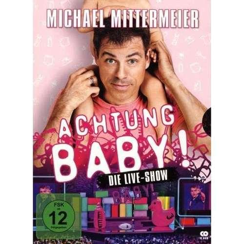 Michael Mittermeier - Achtung Baby LIVE