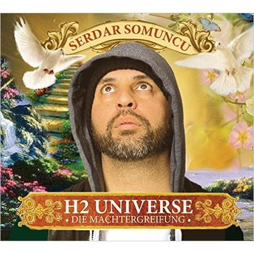 Serdar Somuncu - H2 Universe - Die Machtergreifung