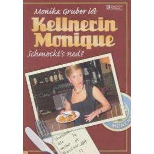 Monika Gruber - Kellnerin Monique - schmeckts ned?