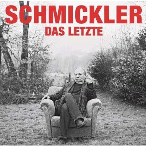 Wilfried Schmickler - Das Letze