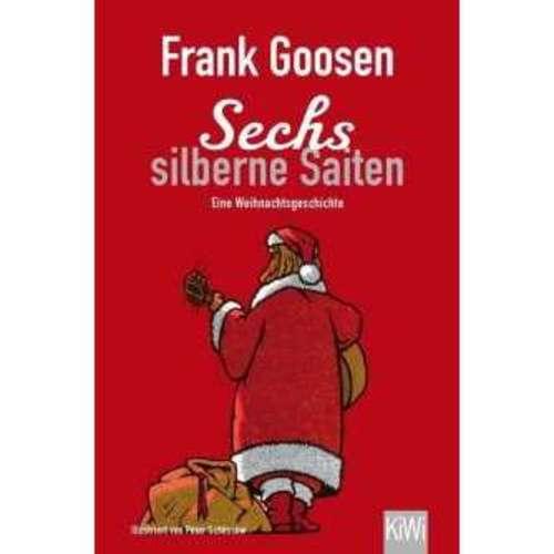Frank Goosen - Sechs silberne Saiten
