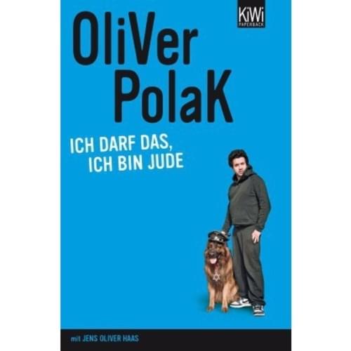 Oliver Polak - Ich darf das, ich bin Jude