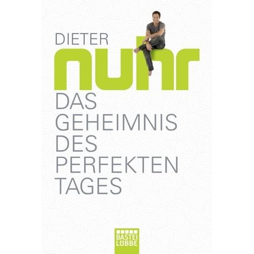 Dieter Nuhr - Das Geheimnis des perfekten Tages