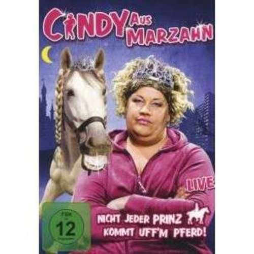 Cindy aus Marzahn - Nicht jeder Prinz kommt uffm Pferd