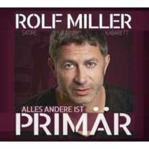 Rolf Miller - Alles andere ist primär